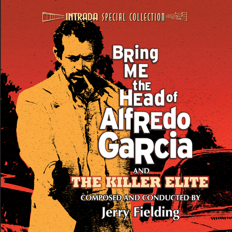 Album cover for Bring Me the Head of Alfredo Garcia / The Killer Elite by Jerry Fielding - Intrada 2004