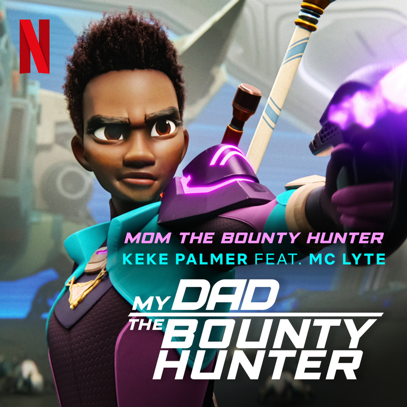Album cover for Mom the Bounty Hunter (From the Netflix Series "My Dad the Bounty Hunter") by Keke Palmer and MC Lyte - Netf…