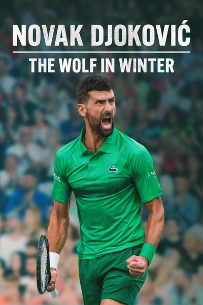 Novak Djokovic: The Wolf in Winter posterNovak Djokovic: The Wolf in Winter