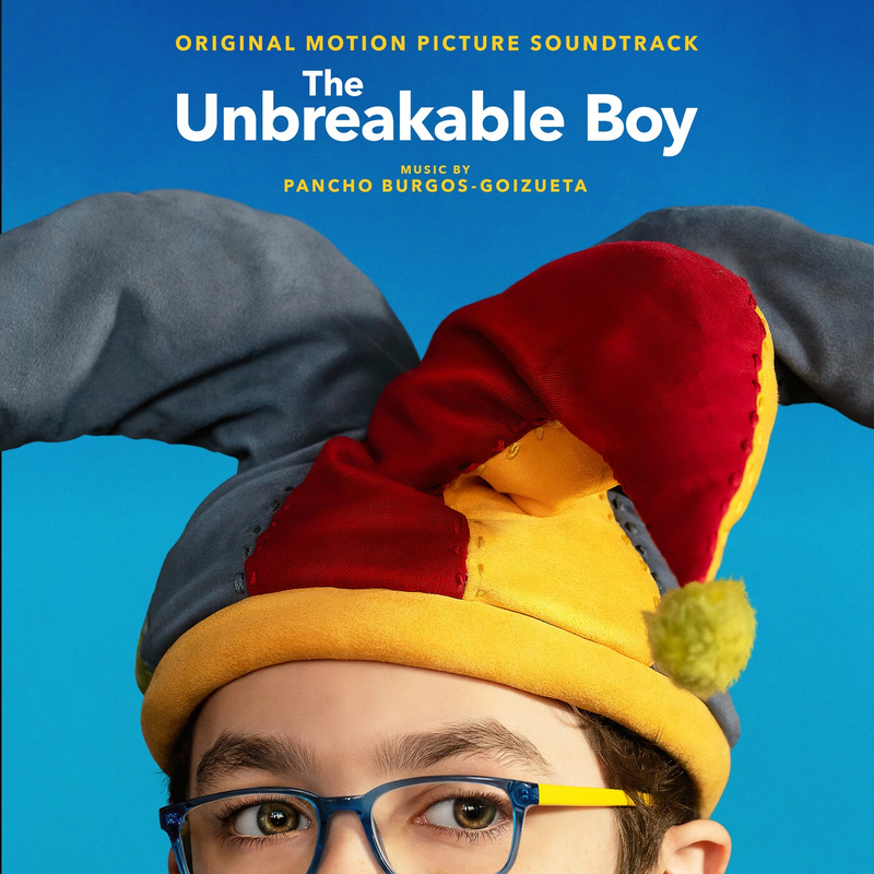 Album cover for The Unbreakable Boy (Original Motion Picture Soundtrack) by Pancho Burgos-Goizueta - Lions Gate Records 2025