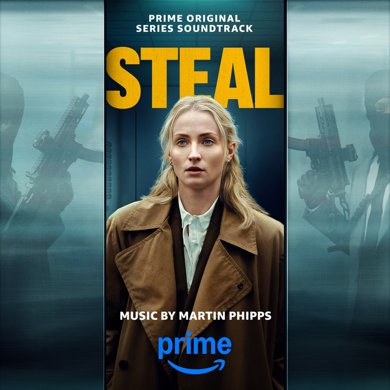 Album cover for Steal (Prime Original Series Soundtrack) by Martin Phipps - Lakeshore Records 2026
