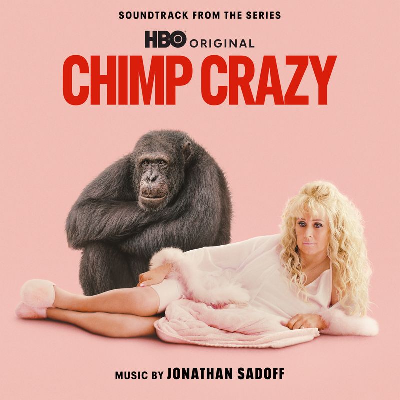 Cover art for Chimp Crazy (Soundtrack from the HBO® Original Series)