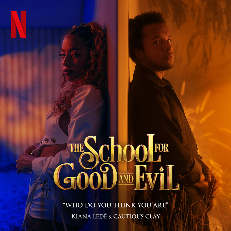 Album cover for Who Do You Think You Are (From the Netflix Film "the School for Good and Evil") by Kiana Ledé and Cautious C…