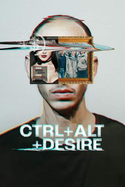 Poster for Ctrl+Alt+Desire (2024)