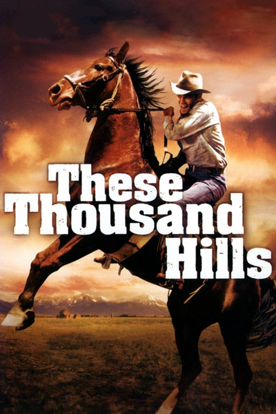Poster for These Thousand Hills (1959)