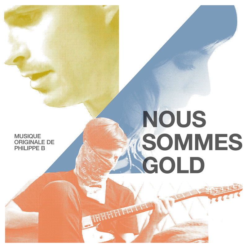 Album cover for Nous sommes Gold (Bande originale du film) by Philippe Bergeron and Emmanuel Schwartz - Bonsound 2019