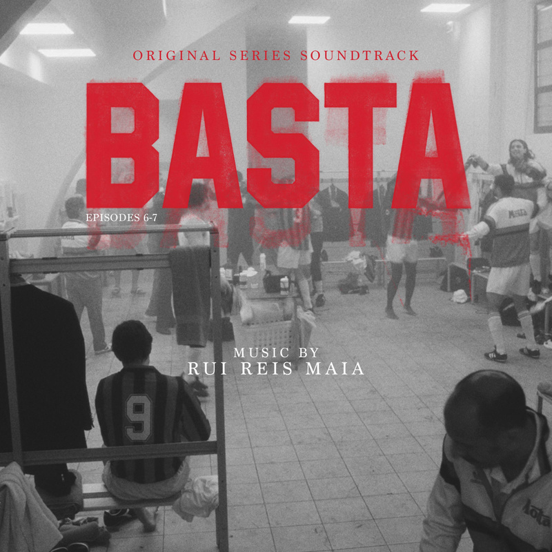 Album cover for Rui Reis Maia: Basta: Episodes 6-7 (Original Series Soundtrack) by Rui Reis Maia - Organic Cloud Records 2026