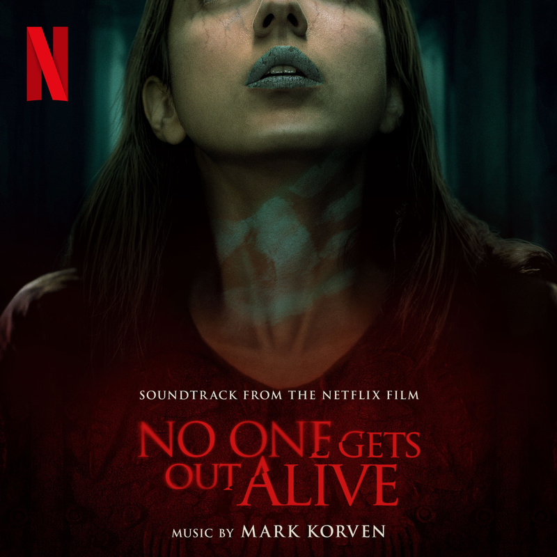 Album cover for No One Gets out Alive (Soundtrack from the Netflix Film) by Mark Korven - Netflix Music 2021