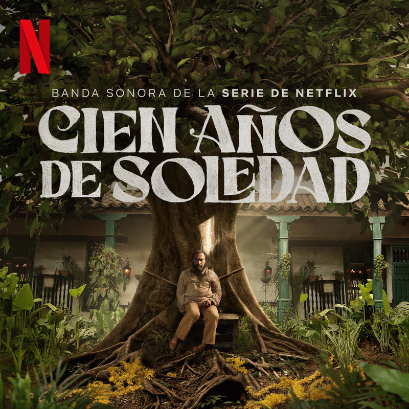Album cover for Juancho Valencia: Cien Años de Soledad (Banda Sonora de la Serie de Netflix) by Juancho Valencia and Camilo …