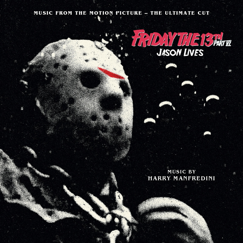 Cover art for Friday the 13th Part VI - Jason Lives: The Ultimate Cut (Music from the Motion Picture)