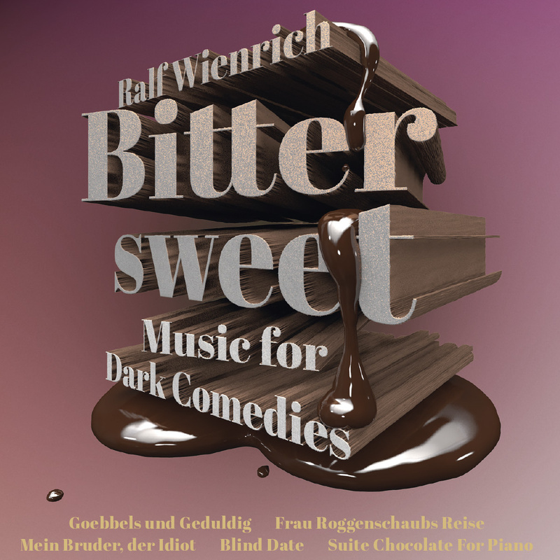 Album cover for Ralf Wienrich: Bitter Sweet - Music For Dark Comedies by Ralf Wienrich - Alhambra Records 2026