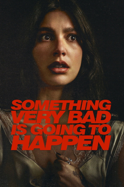 Poster for Something Very Bad Is Going to Happen (2026)