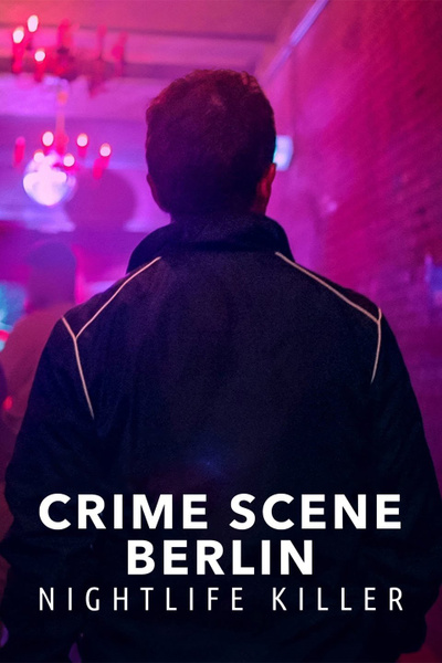 Poster for Crime Scene Berlin: Nightlife Killer (2024)