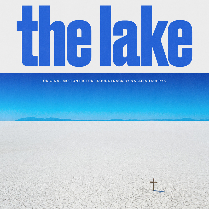 Album cover for The Lake (Original Motion Picture Soundtrack) by Natalia Tsupryk - 2026