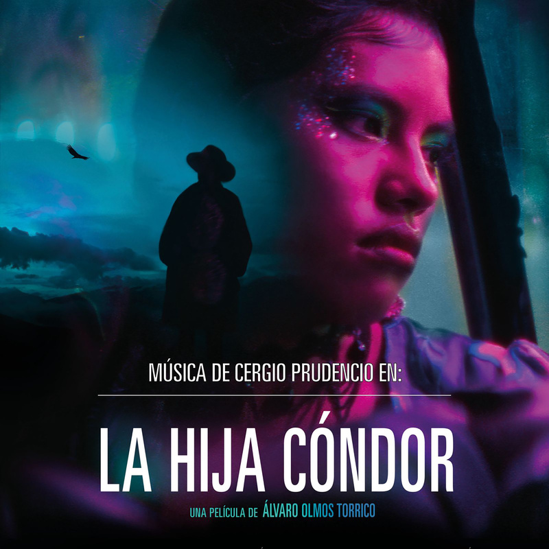 Album cover for La Hija Cóndor (Banda Sonora original de la película) by Cergio Prudencio - Cantus Producciones 2026