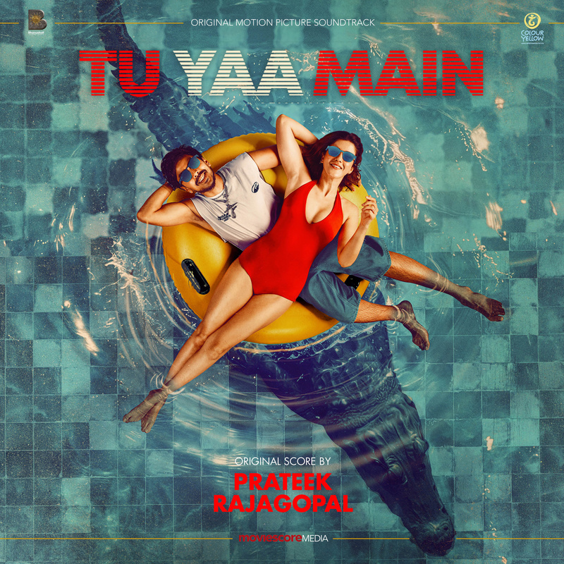 Album cover for Tu Yaa Main (Original Motion Picture Soundtrack) by Prateek Rajagopal - MovieScore Media 2026