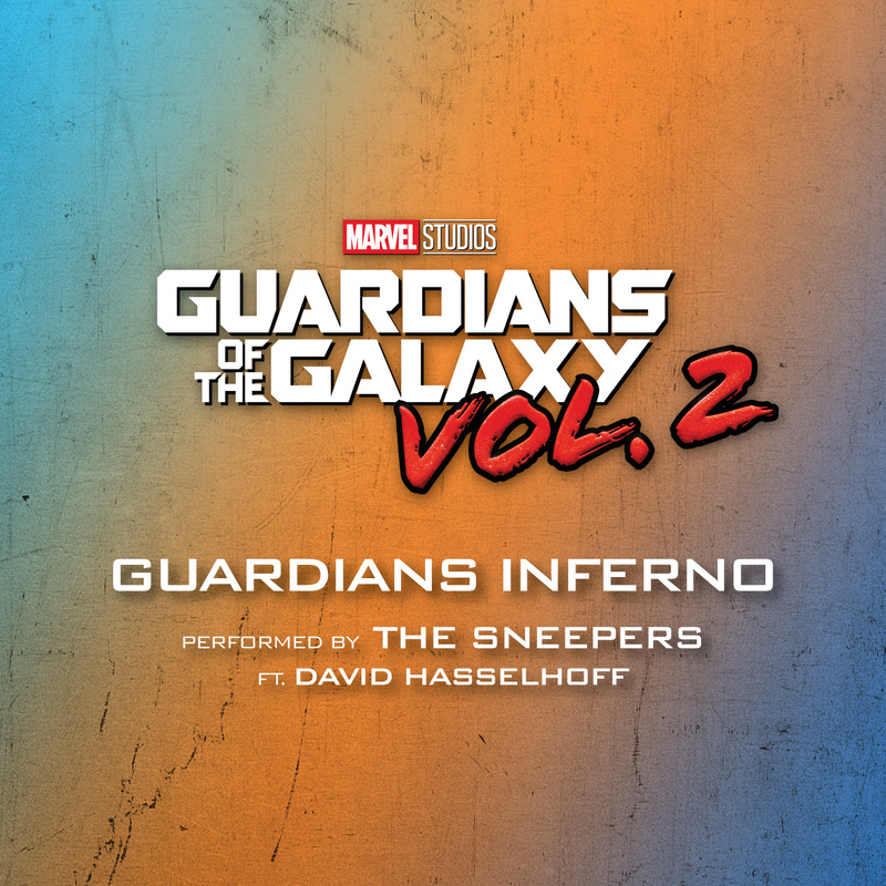Album cover for The Sneepers: Guardians Inferno (From "Guardians of the Galaxy, Vol. 2") by The Sneepers and David Hasselhof…