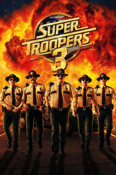 Super Troopers 3 posterSuper Troopers 3