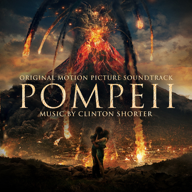 Album cover for Pompeii (Original Motion Picture Soundtrack) by Clinton Shorter - Königskinder Music 2014