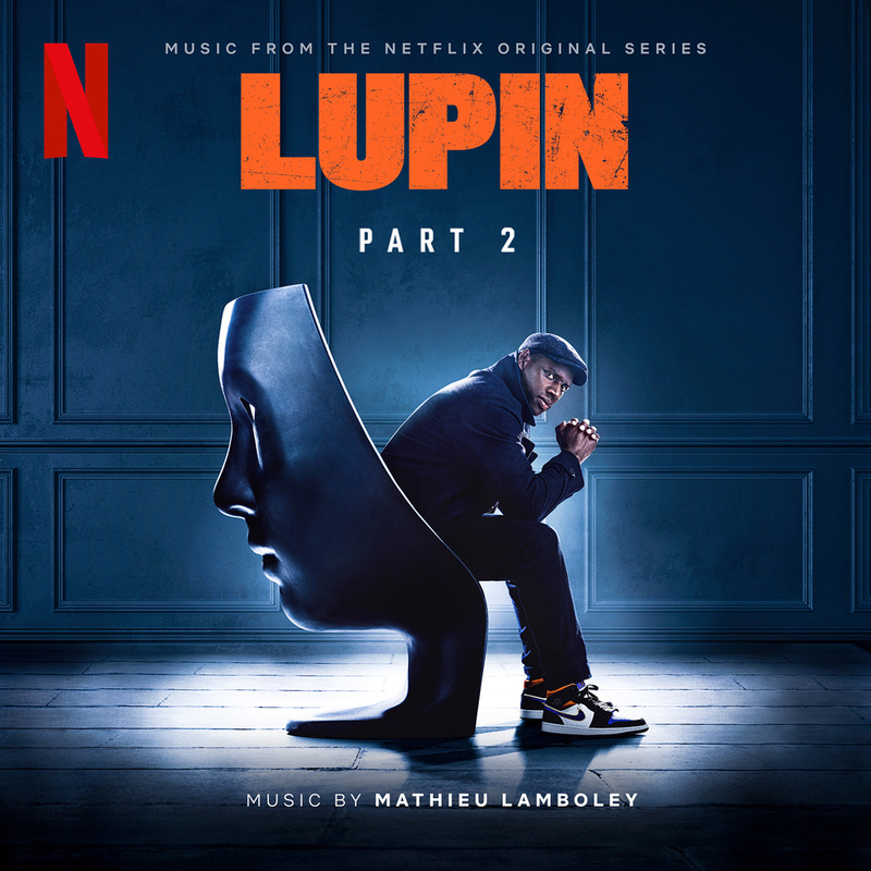 Album cover for Mathieu Lamboley: Lupin (Music from Pt. 2 of the Netflix Original Series) by Mathieu Lamboley - Milan Record…