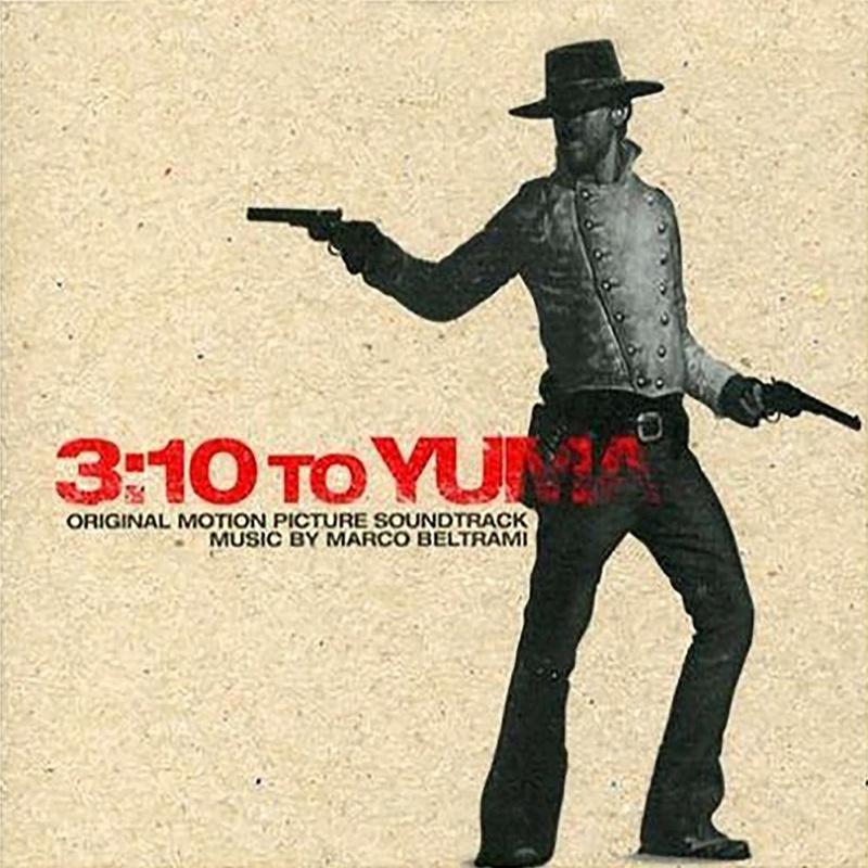 Album cover for Marco Beltrami: 3:10 To Yuma (Original Motion Picture Soundtrack) by Marco Beltrami - Lions Gate Records 2007
