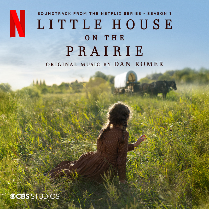 Album cover for Little House on the Prairie, Season 1 (Soundtrack From The Netflix Series) by Dan Romer - Lakeshore Records …