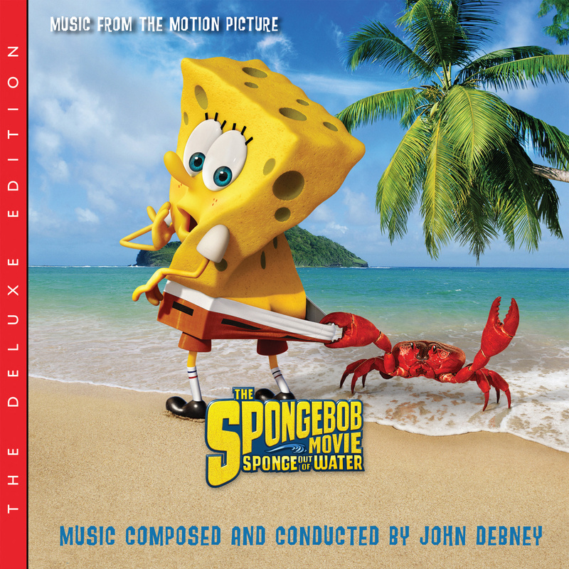 Album cover for The SpongeBob Movie: Sponge Out Of Water: The Deluxe Edition (Music From the Motion Picture) by John Debney …