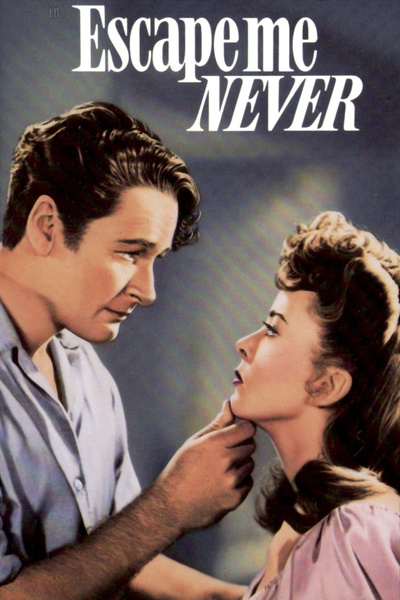 Poster for Escape Me Never (1947)