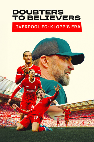 Poster for Doubters to Believers: Liverpool FC - Klopp's Era (2025)