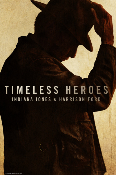 Poster for Timeless Heroes: Indiana Jones and Harrison Ford (2023)