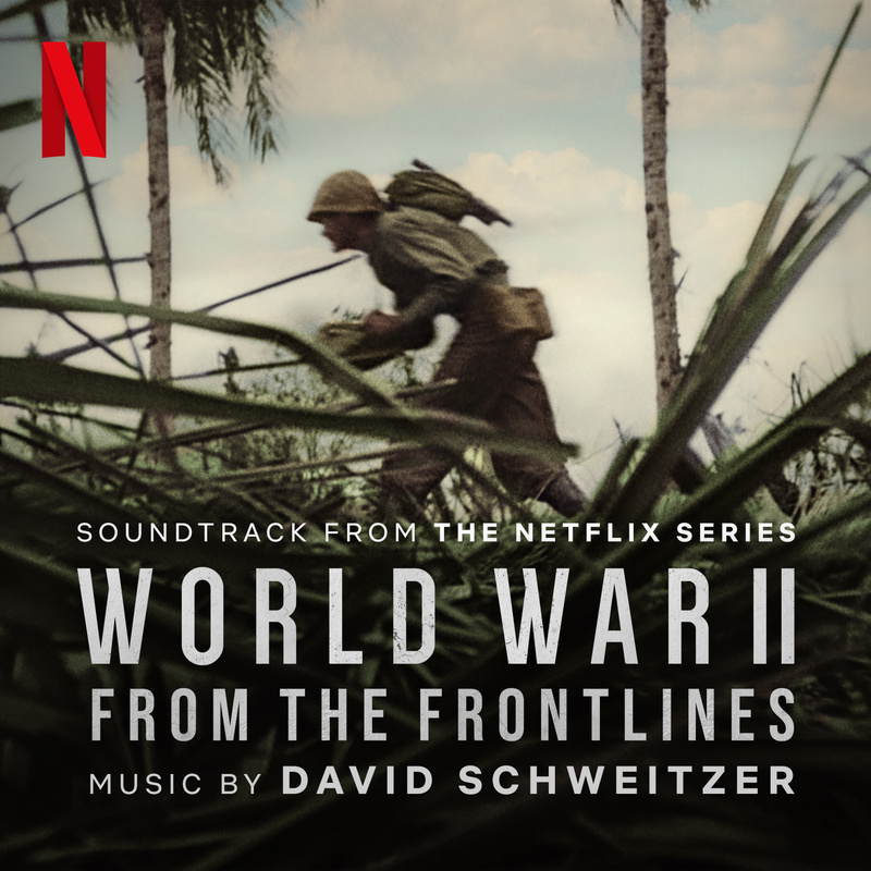 Album cover for World War II: From the Frontlines (Soundtrack from the Netflix Series) by David Schweitzer - Netflix Music 2…