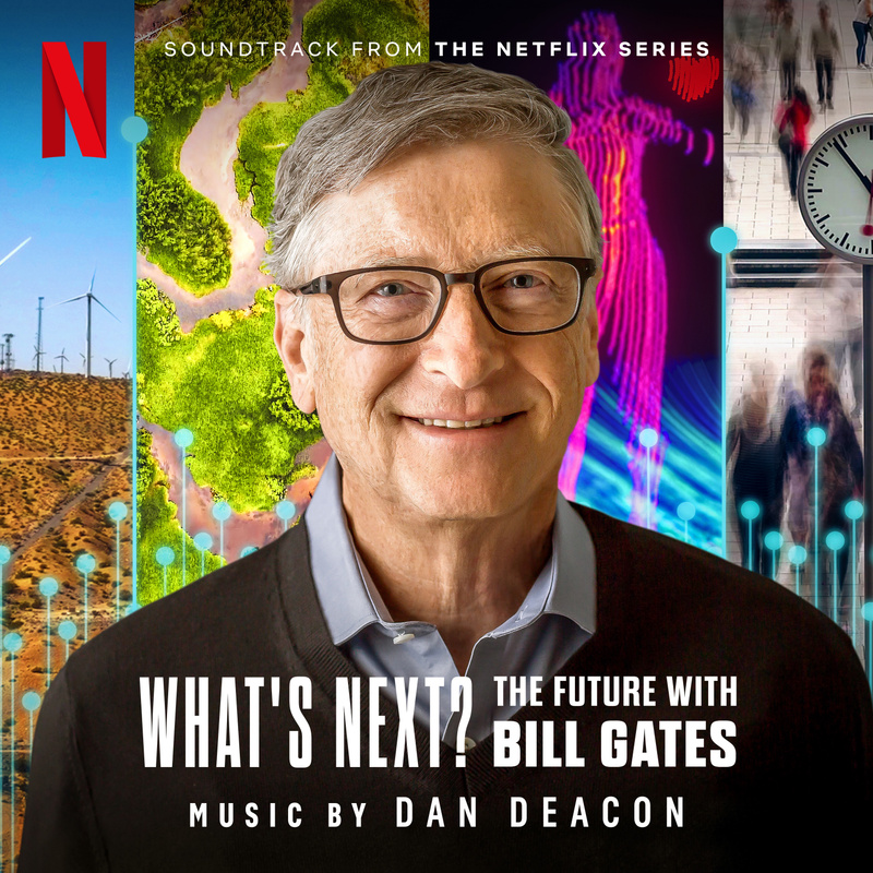 Cover art for What's Next? the Future with Bill Gates (Soundtrack from the Netflix Series)