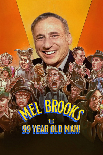 Mel Brooks: The 99 Year Old Man! posterMel Brooks: The 99 Year Old Man!