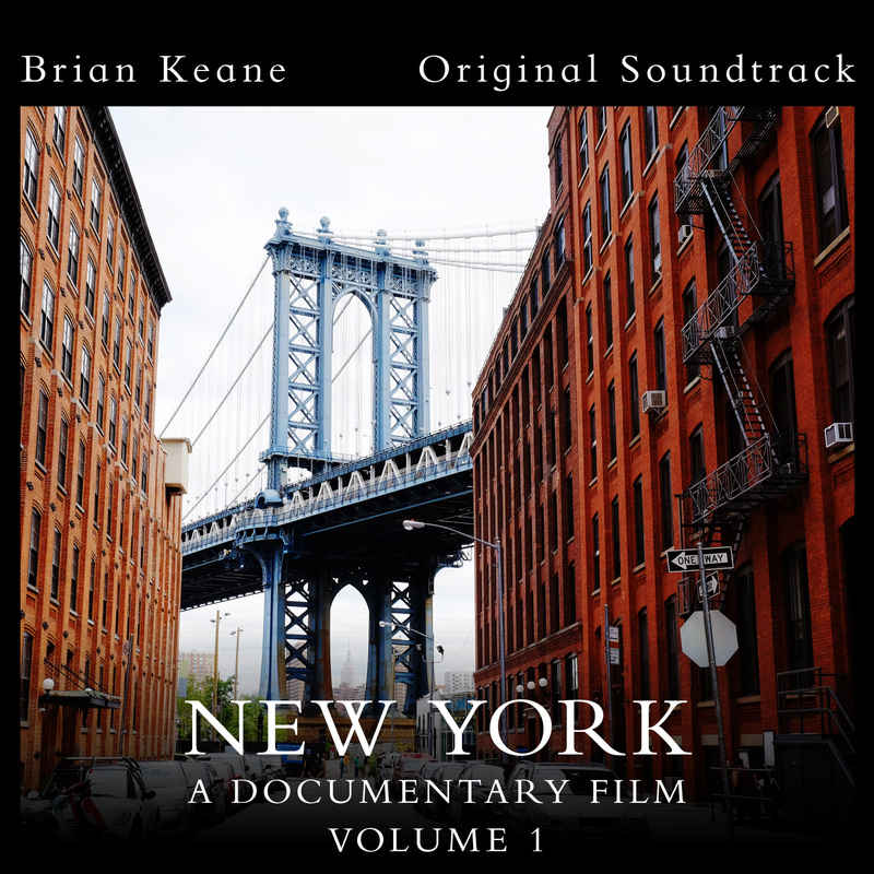 Album cover for New York: A Documentary Film, Vol. 1 (Official Soundtrack) by Brian Keane - Valley Entertainment 2026