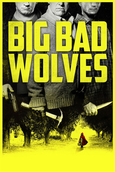 Big Bad Wolves posterBig Bad Wolves