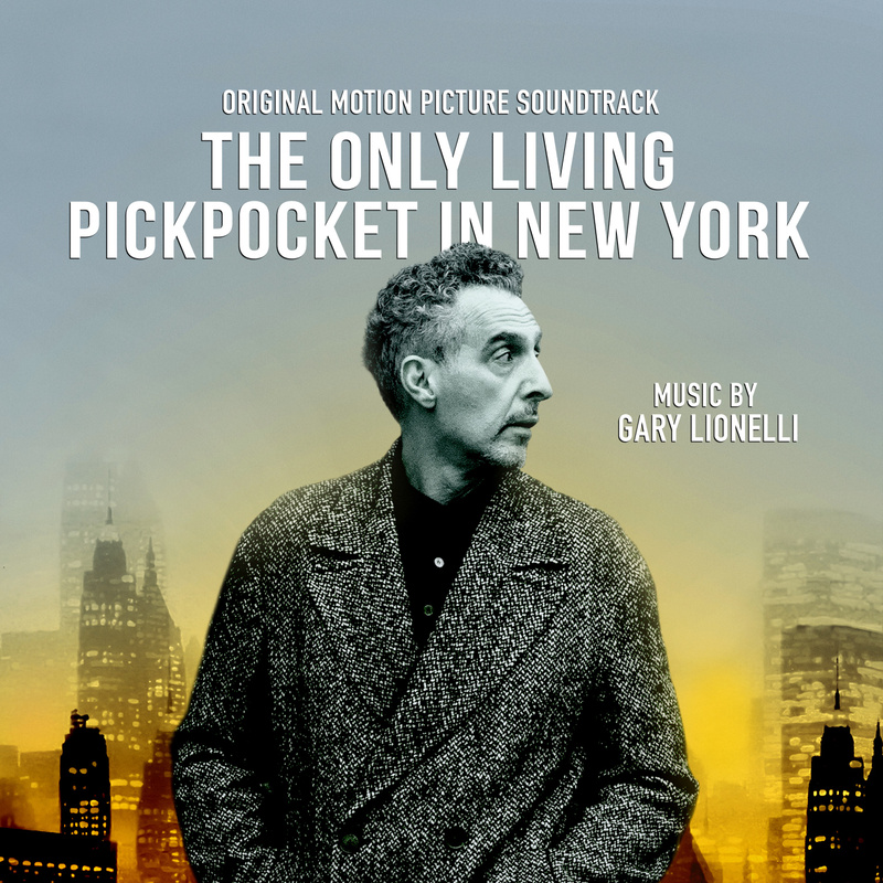 Album cover for The Only Living Pickpocket in New York (Original Motion Picture Soundtrack) by Gary Lionelli - Milan Records…