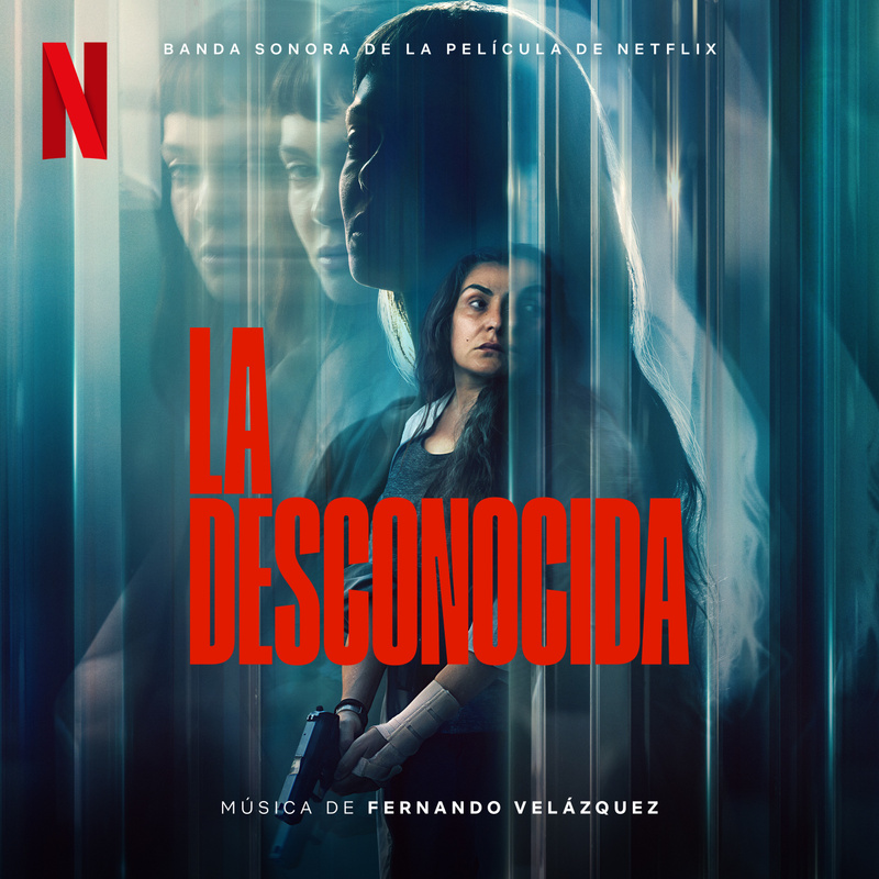 Album cover for La Desconocida (Banda Sonora de la Película de Netflix) by Fernando Velázquez - Netflix Music 2026