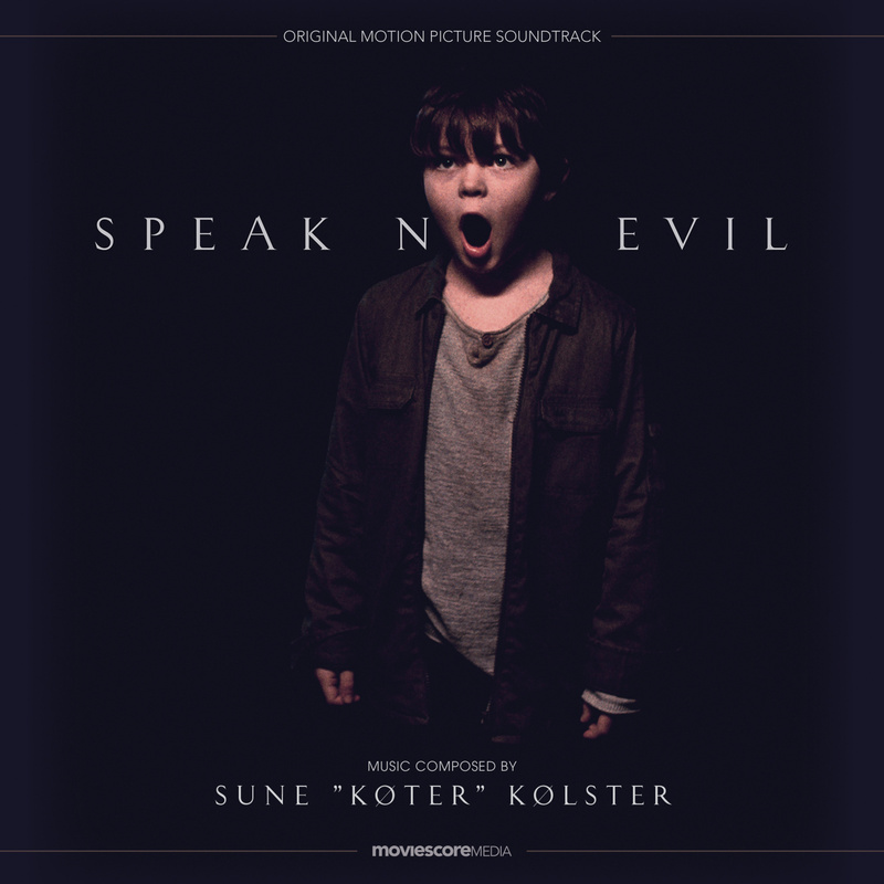 Album cover for Speak No Evil (Original Motion Picture Soundtrack) by Sune "Køter" Kølster - MovieScore Media 2022