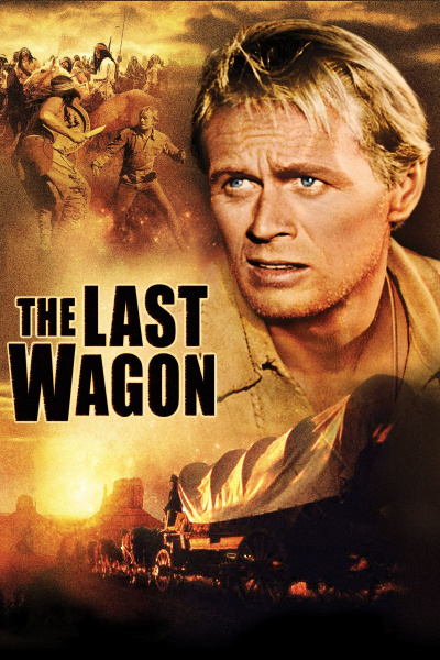 Poster for The Last Wagon (1956)