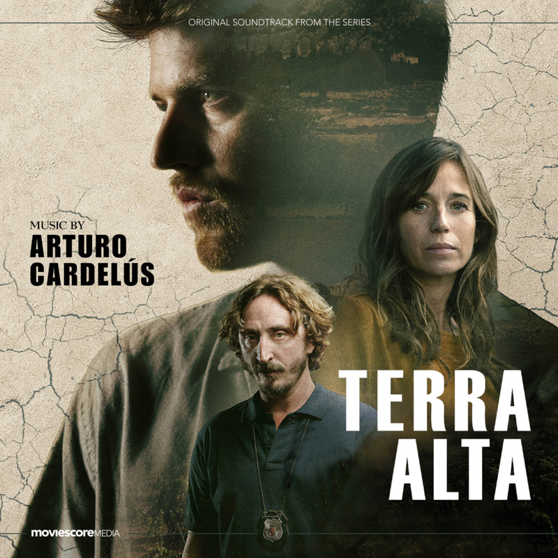 Album cover for Terra Alta (Original Motion Picture Soundtrack) by Arturo Cardelús - MovieScore Media 2026