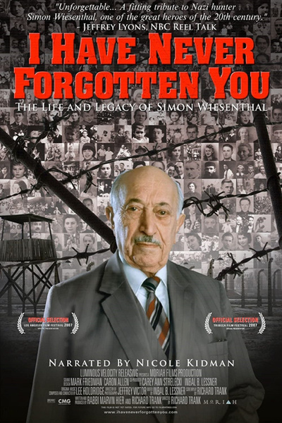 Poster for I Have Never Forgotten You: The Life & Legacy of Simon Wiesenthal (2007)