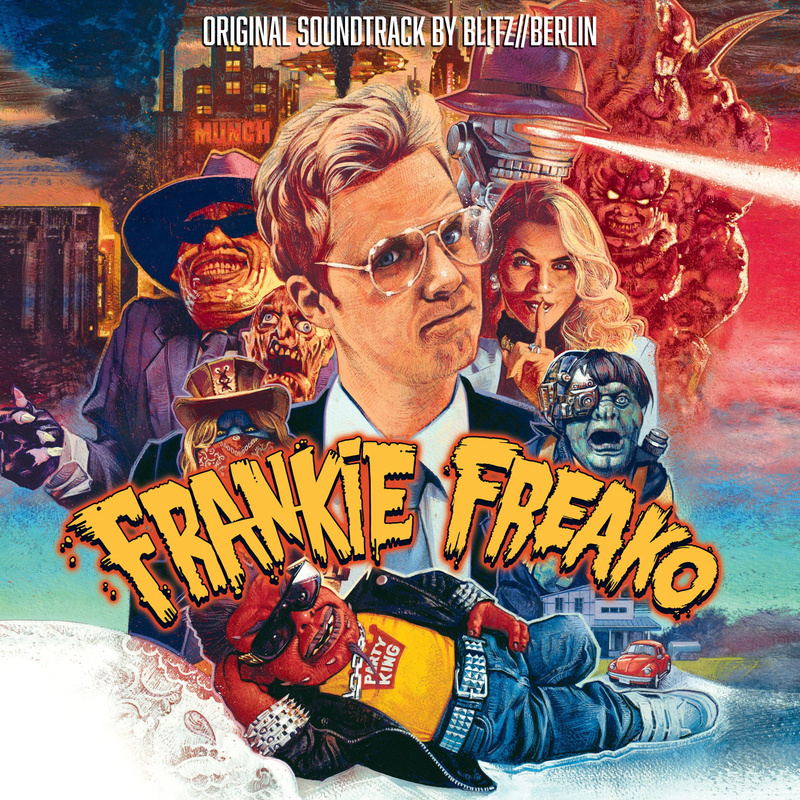 Album cover for Frankie Freako (Original Soundtrack) by Blitz//Berlin - Raven Banner Releasing 2026