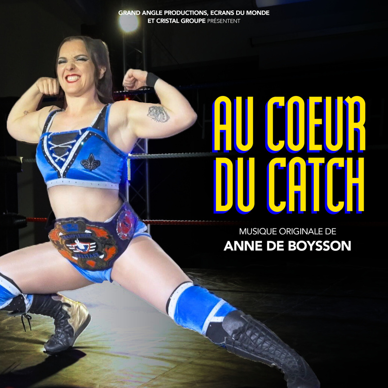 Album cover for Au cœur du catch (Bande originale du film) by Anne de Boysson - B Original 2026