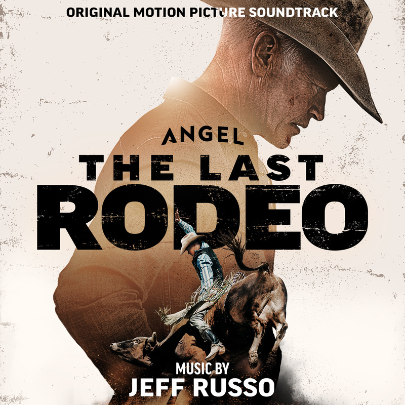Album cover for The Last Rodeo (Original Motion Picture Soundtrack) by Jeff Russo - Lakeshore Records 2025