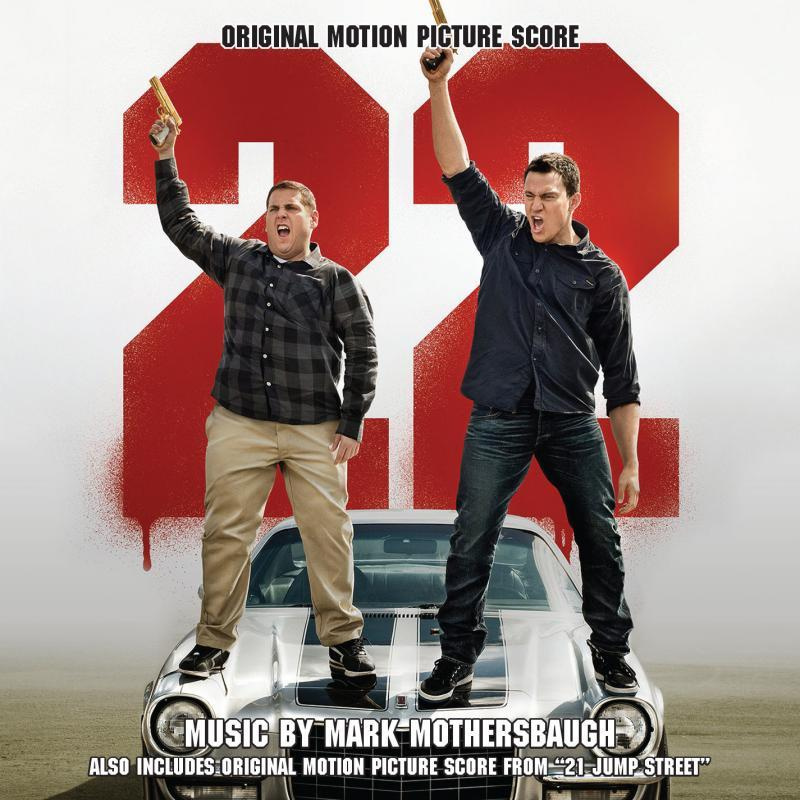 Cover art for 22 Jump Street / 21 Jump Street (Original Motion Picture Score)