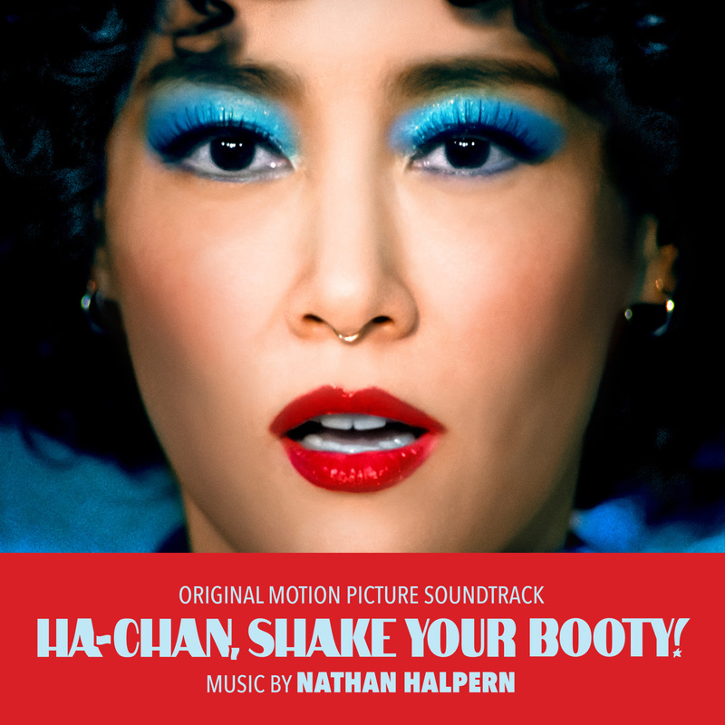 Album cover for Nathan Halpern: Ha-Chan, Shake Your Booty! (Original Motion Picture Soundtrack) by Nathan Halpern - Milan Re…