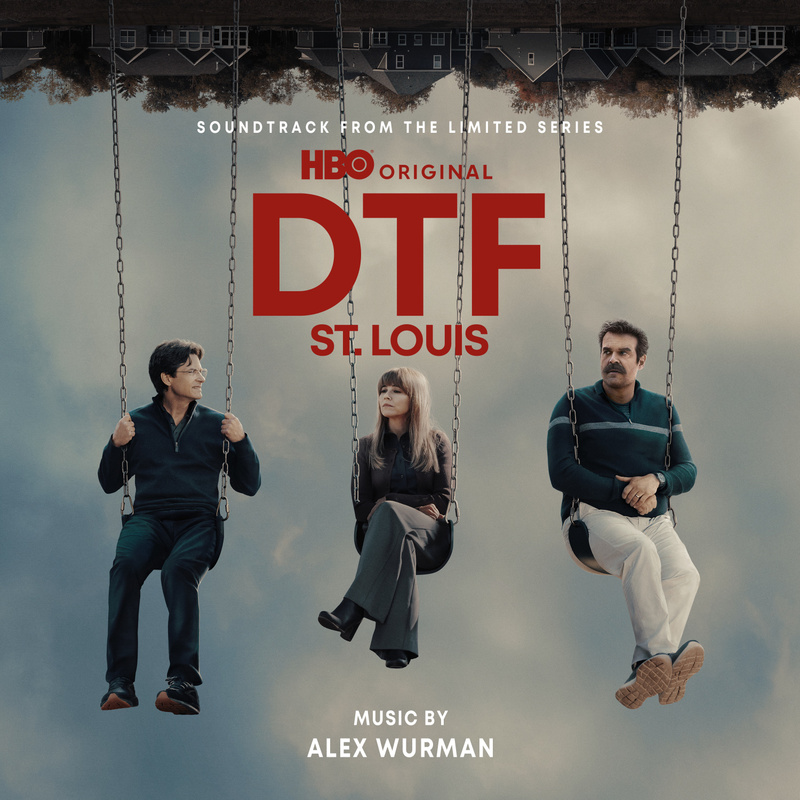 Album cover for DTF St. Louis (Soundtrack from the HBO Original Limited Series) by Alex Wurman - WaterTower Music 2026