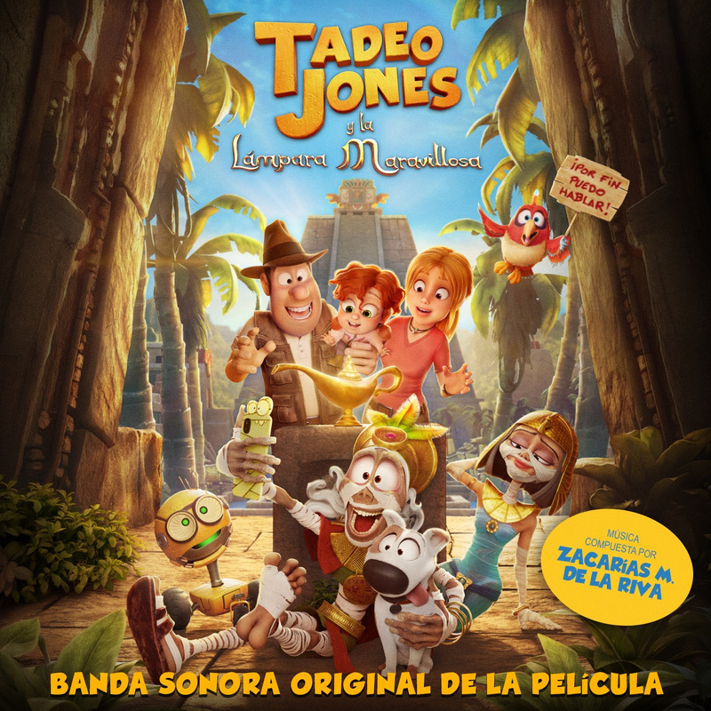 Album cover for Zacarías M. de la Riva: Tadeo Jones y la Lámpara Maravillosa (Banda Sonora Original) by Zacarías M. de la Ri…