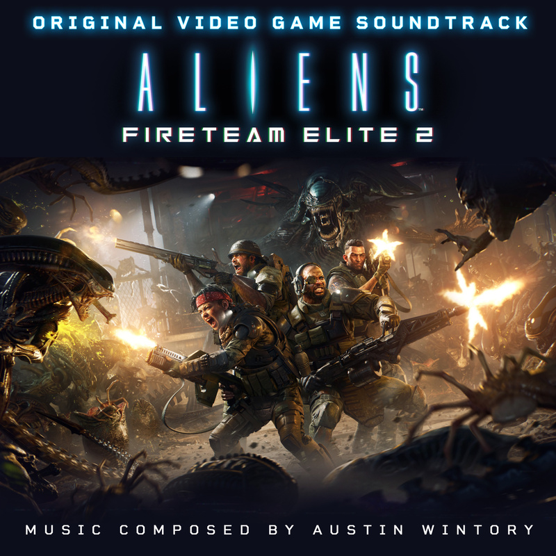 Album cover for Austin Wintory: Aliens: Fireteam Elite 2 (Original Video Game Soundtrack) by Austin Wintory - Hollywood Reco…