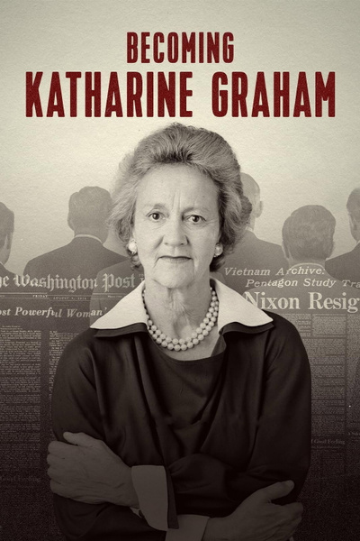 Becoming Katharine Graham posterBecoming Katharine Graham